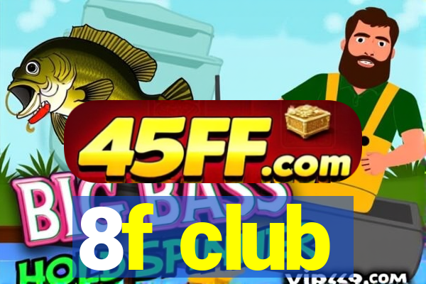 8f club